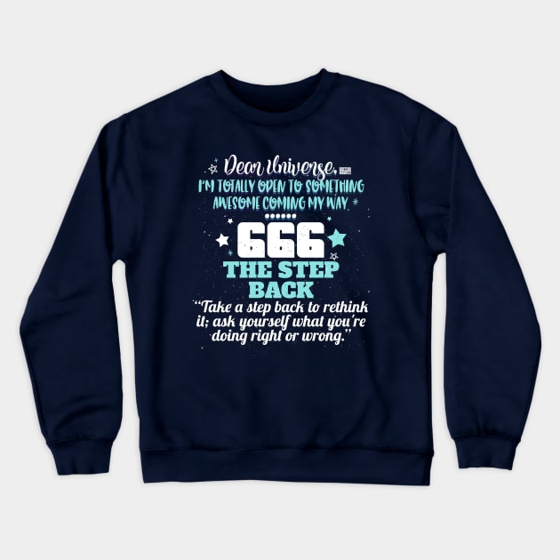 666 STEP BACK UNIVERSE REPEATING NUMBER MEANING Crewneck Sweatshirt by porcodiseno